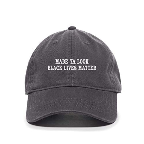 Made Ya Look Black Lives Matter Baseball Cap Embroidered Cotton Adjustable Dad Hat