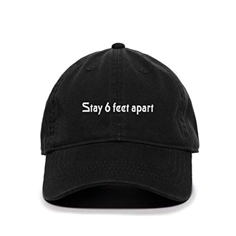 Stay 6 Feet Apart Baseball Cap Embroidered Cotton Adjustable Dad Hat