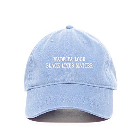 Made Ya Look Black Lives Matter Baseball Cap Embroidered Cotton Adjustable Dad Hat